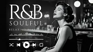 【R&B Soulful Playlist】Warm Midnight Soul Flow &ndash; Romantic R&B Mix Love, Emotion & Slow Nights