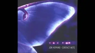 Contact Note - Jon Hopkins