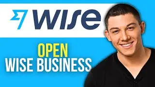 How to Open Wise Business Account