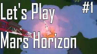 Mars Horizon - Making Milestones - Let's Play 1/5