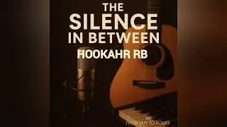 Hookahr RB - The Silence In Between (Official Lyric Video)