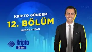 Kripto G&uuml;ndem 12. B&ouml;l&uuml;m |  Onur G&ouml;z&uuml;pek, Dr. C&uuml;neyt Dirican, İsmail Can&ouml;z