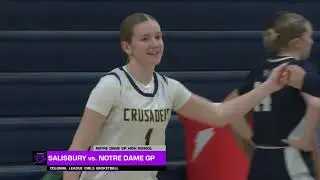 Colonial League Girls Basketball - Salisbury vs Notre Dame GP
