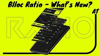 Blloc Ratio 3.3.6 - What's New, What's Changed and What still isn't right.
