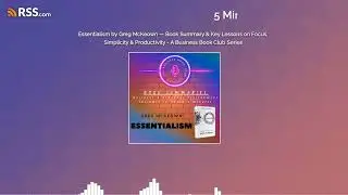 Essentialism by Greg McKeown &mdash; Book Summary & Key Lessons on Focus, Simplicity &...