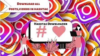 Instagram Hashtag Downloader | Posts | Videos