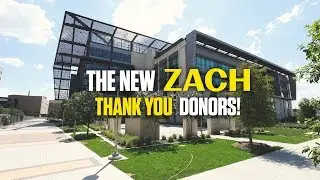 The New ZACH: Thank You Donors!