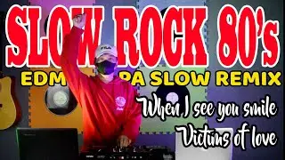 Slow Rock 80s EDM Pa Slow Remix