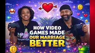 How VIDEO GAMES made out marriage STRONGER! 