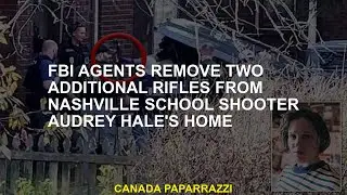 FBI agents remove two additional rifles from Nashville school shooter Audrey Hale's home