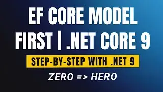Unlock EF Core Model First in .NET 9 Web API: Your Complete Guide (Tools, Migrations, DTOs)