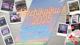 [VOD] Michikoiku's 2025 Birthday Livestream! | Rhythm Game Roulette, Multiplayer, and More!