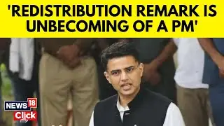 Lok Sabha Elections 2024 | Sachin Pilot Interview | Pilot Slams PM's Redistribution Remarks | N18V