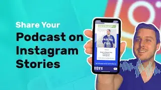How to Share Your Podcast on Instagram Stories