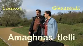 Lounes Ghassouli Amaghnas  tlelli