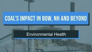 No Coal in Bow: Environmental Health Impacts
