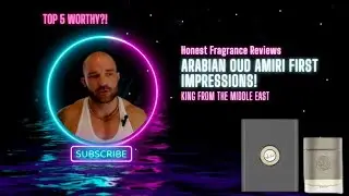 ARABIAN OUD AMIRI FIRST IMPRESSIONS! TOP 5 WORTHY?!