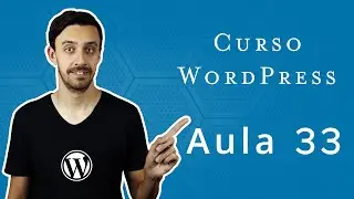 Como Deixar o WordPress Seguro - 5 Dicas Para Aplicar AGORA (Curso de WordPress - Aula 33)