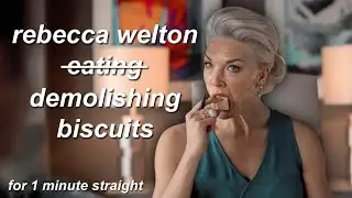 rebecca welton eating biscuits for a minute straight