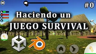 Haciendo un juego de supervivencia en Unity #0 Introducción