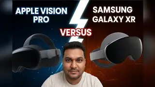 Samsung galaxy XR vs Apple vision Pro 
