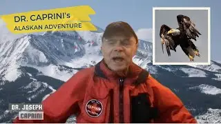 Dr. Caprini's Alaskan Adventure