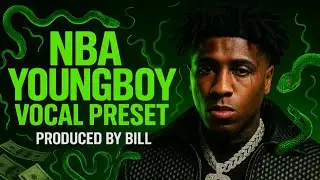 NBA YoungBoy Vocal Preset (FL Studio/Pro Tools) | Free Download + Full Demo | Produced by Bill