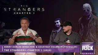 Renny Harlin & Courtney Solomon Discuss The Strangers: Chapter 1