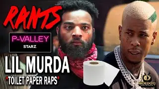Toilet Paper To Write Lyrics Lil Murda P-Valley MOEs RANTS