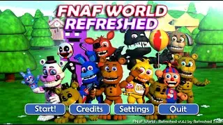 PLAYING FNAF WORLD REFRESHED FOR 5K SUBS