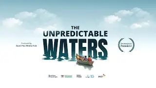The Unpredictable Waters Documentary Premiere