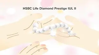 HSBC Life Diamond Prestige IUL II | An indexed universal life insurance plan