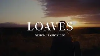 Ivan Castro - Loaves (Official Lyric Video)