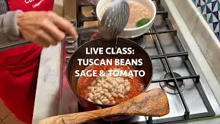 (Jan 10) Join me Live and Learn How to Make Fagioli all&rsquo;Uccelletto: Tuscan Beans with Sage & Tomato!