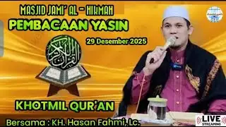 Pembacaan Yasin Khotmil Qur'an | Masjid Jami Al - Hikmah | Bersama: KH. Hasan Fahmi, Lc