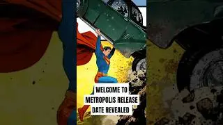 Superman Prequel Series Welcome to Metropolis Release Date REVEALED! | DCU Timeline Breakdown