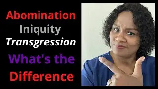 Iniquity, Transgression, Abomination, Sin | Word of Encouragement