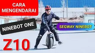 Cara mengendarai NINEBOT ONE Z10 || Electric Unicycle Indonesia