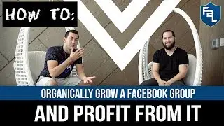 How To Organically Grow A Facebook Group & Profit From It - Facebook Group Marketing 2019