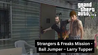 Bail Jumper - Larry Tupper - GTA 5 Enhanced Edition Gameplay - Story Mode | RP Arcade