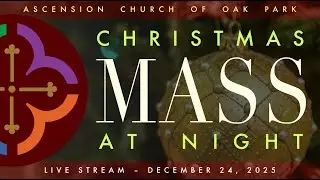 Christmas Mass at Night - December 24, 2025
