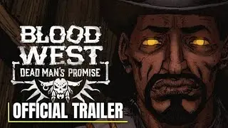 Blood West_ Dead Man_s Edition - Official PS5 and Xbox Launch Trailer 