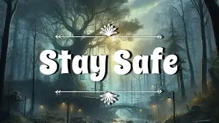 Stay Safe - Cozy Mythic Nature
