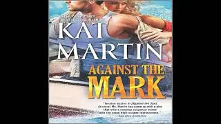 Against the Mark (The Raines of Wind Canyon Book 9) - Kat Martin (MM ROMANCE AUDIOBOOK)