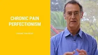 Chronic Pain Perfectionism -- How the Inner Slave Driver May Be Causing Your Pain