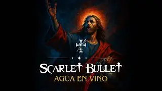 AGUA EN VINO | M&uacute;sica Cat&oacute;lica | Scarlet Bullet