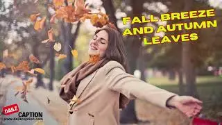 Autumn Instagram Captions | Best Fall Captions | Quotes about Autumn #captionsideas #instagramquote