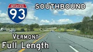 Interstate 93 Vermont (Full Length) Southbound