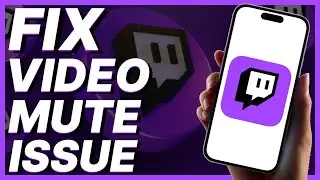 How To Fix Video Mute Issue On Twitch