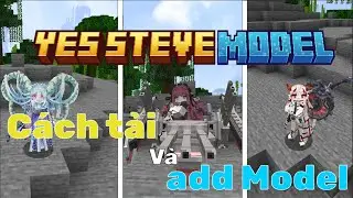 C&aacute;ch c&agrave;i mod Yes Steve Model v&agrave; add Model v&agrave;o Minecraft